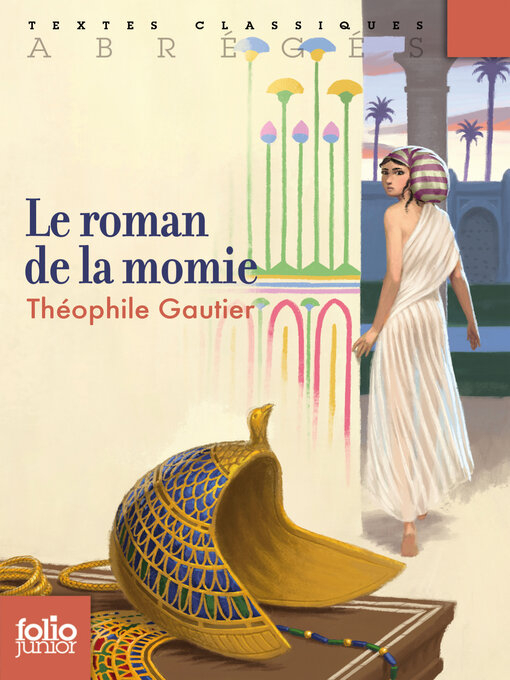 Title details for Le roman de la momie (édition abrégée) by Théophile Gautier - Available